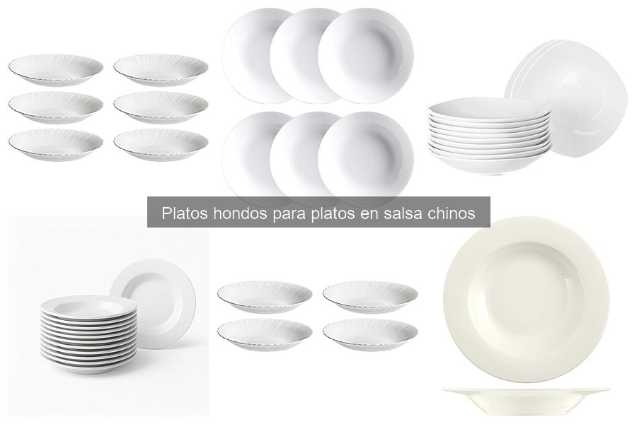 Platos hondos para salsas chinos: características y usos