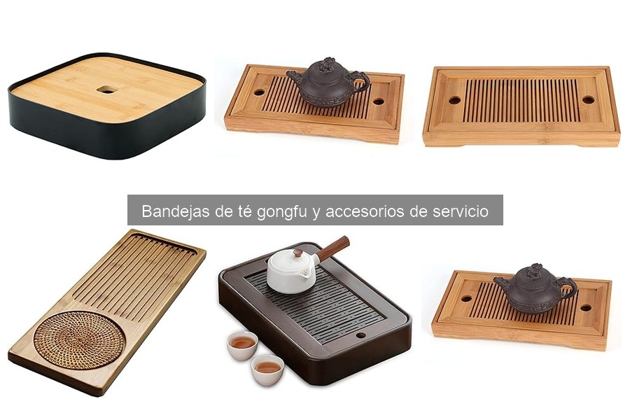 Tipos de bandejas de té gongfu: materiales y diseños