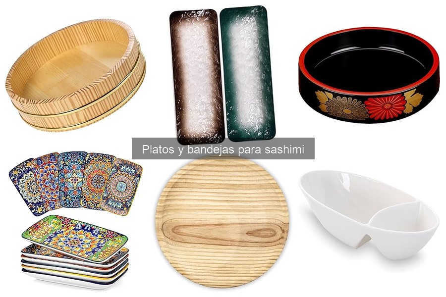 Tipos de platos y bandejas para sashimi: ¡Descubre tus opciones!
