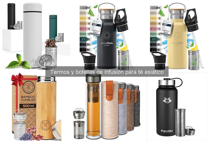 Ventajas de Termos y Botellas de Infusión para Té Asiático